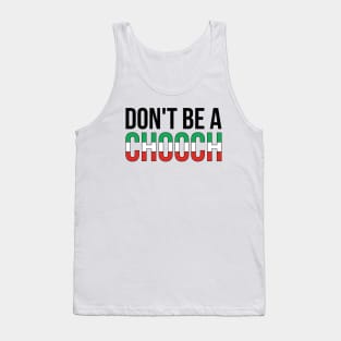 Don't Be A Chooch Italian Joke Tank Top